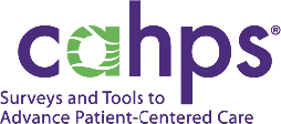 CAHPS Surveys and Tools to Advance Patient-Centered Care